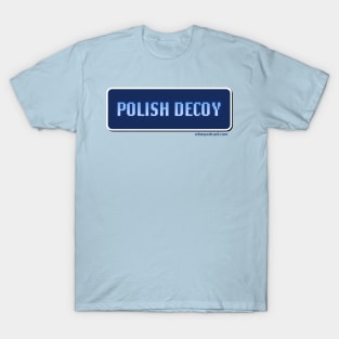 Polish Decoy T-Shirt